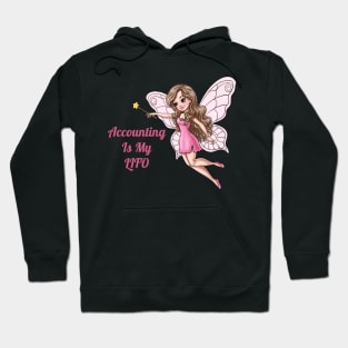 Accounting Is My Lifo Fairy Hoodie